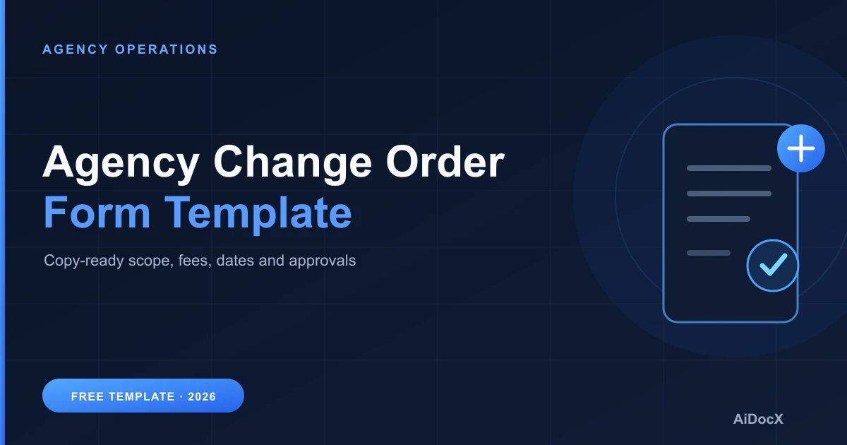 Agency Change Order Form Template (2026): Scope, Fees & Approval