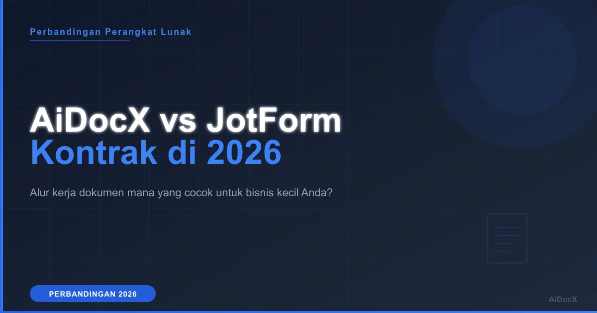AiDocX vs JotForm pada 2026: Mana yang Terbaik untuk Kontrak?