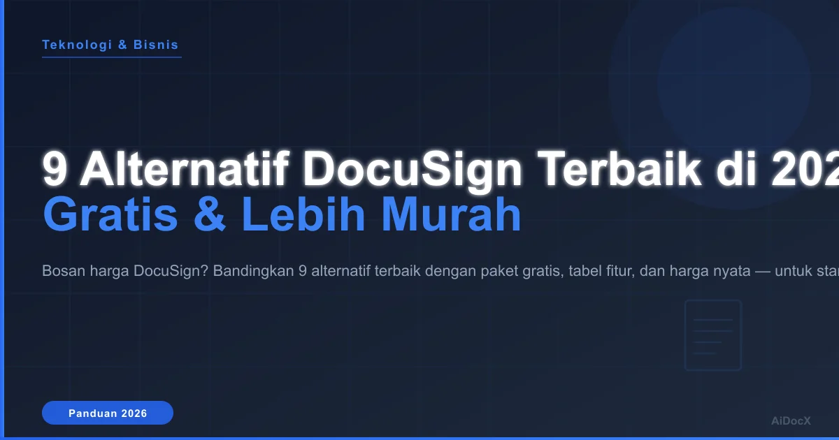 9 Alternatif DocuSign Terbaik di 2026: Alat TTD Elektronik Gratis & Lebih Murah
