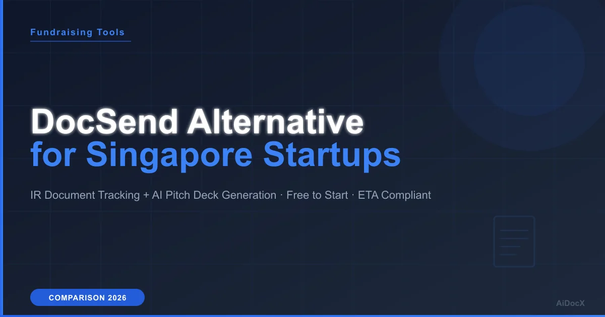 DocSend Alternative for Singapore Startups: IR Document Tracking + AI Pitch Deck Generation (2026)