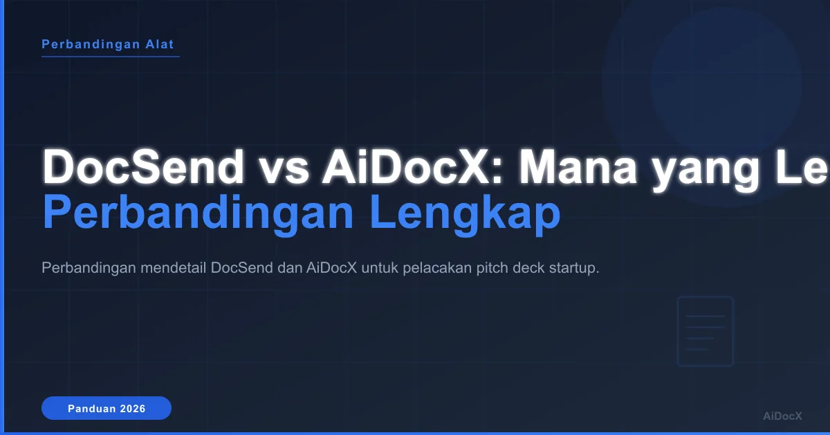 DocSend vs AiDocX: Mana Alat Pelacak Pitch Deck yang Lebih Baik? (2026)