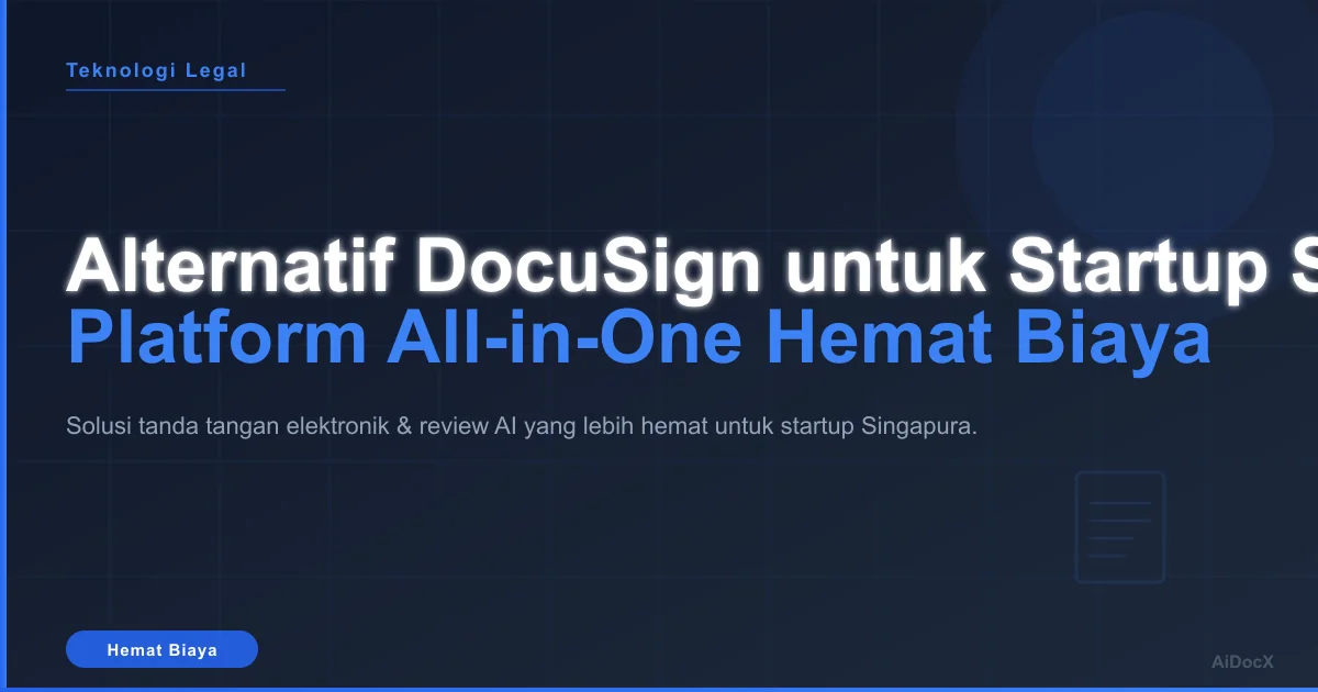 Alternatif DocuSign untuk Startup di Singapura: Platform All-in-One yang Lebih Murah (2026)