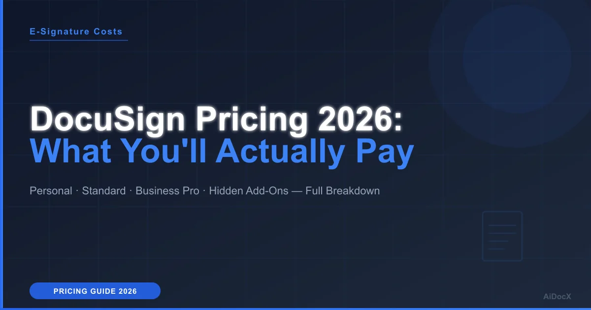 DocuSign Pricing 2026: What You'll Actually Pay (And Why I Switched)