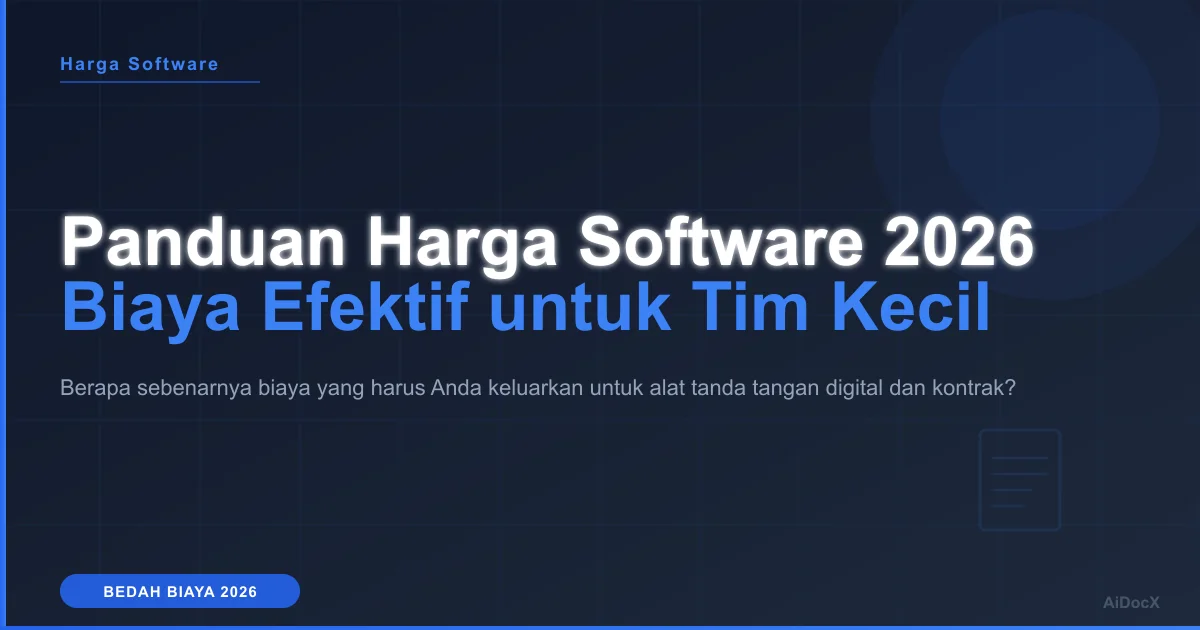 Biaya Software Dokumen 2026: Panduan Anggaran Tim Kecil
