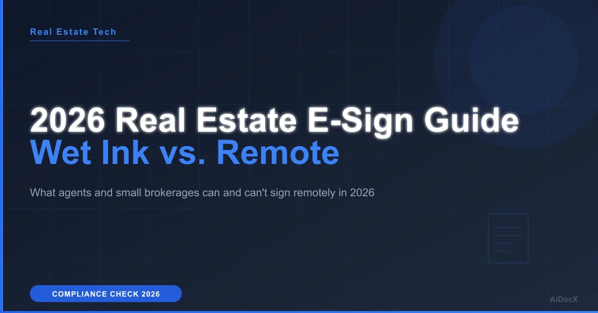 2026 Real Estate E-Sign Rules: What Agents Can Sign Remotely